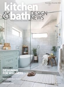 Kitchen Bath Design News – November-December 2022